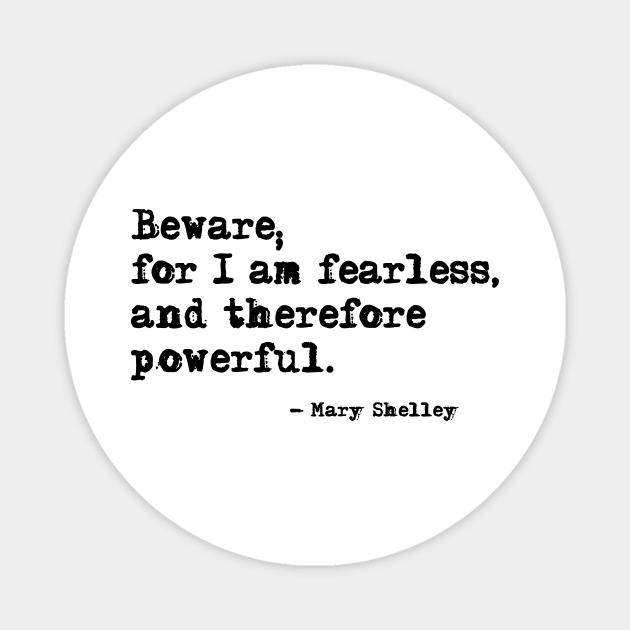 I am fearless - Mary Shelley Magnet by peggieprints